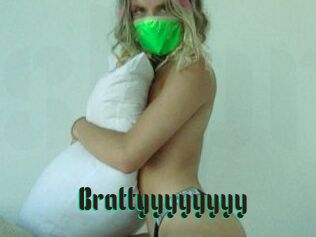 Brattyyyyyyyy