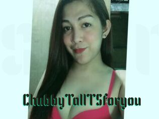 ChubbyTallTSforyou