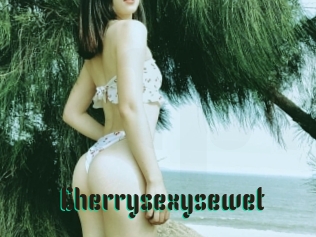 Cherrysexysewet