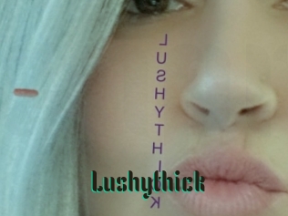 Lushythick