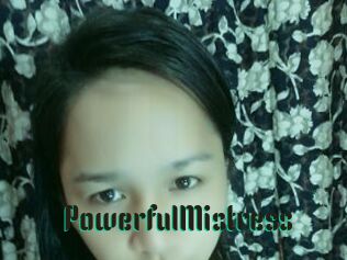 PowerfulMistress
