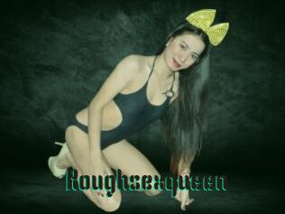 Roughsexqueen