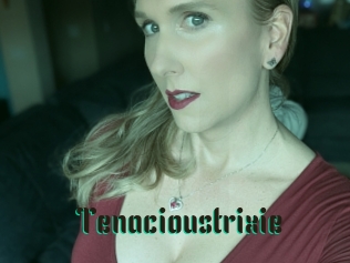 Tenacioustrixie