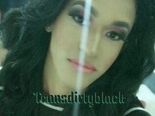 Transdirtyblack